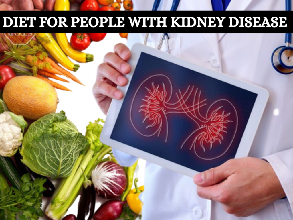 DIET FOR PEOPLE WITH KIDNEY DISEASE